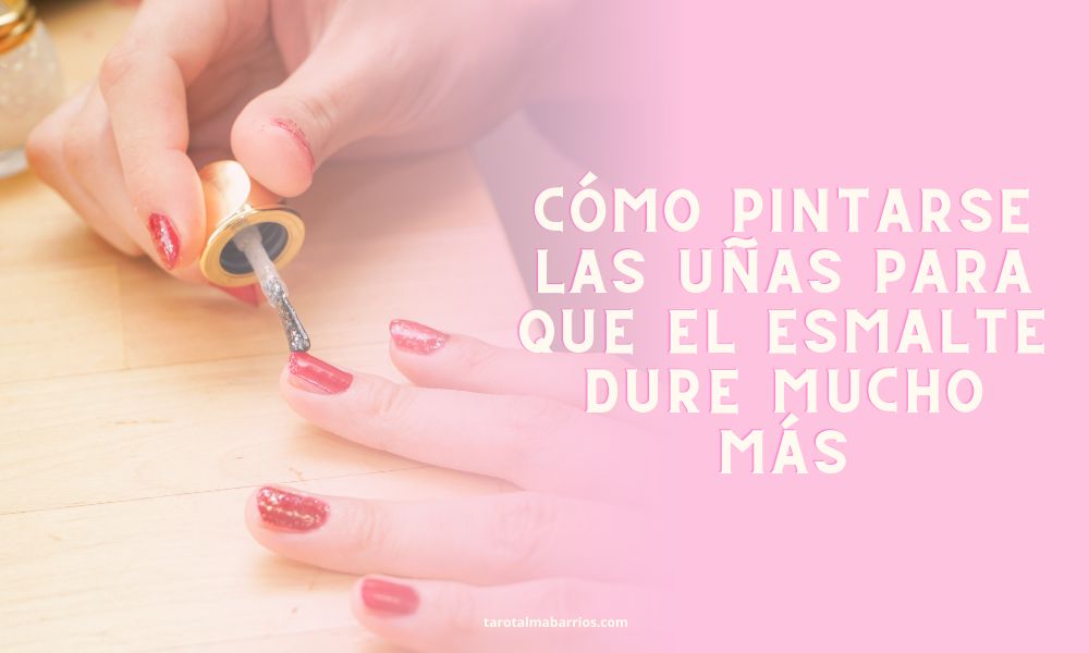 Cómo pintarse las uñas para que el esmalte dure mucho más